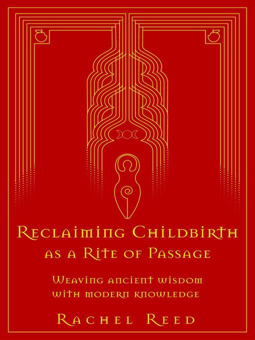 Cover image for Reclaiming Childbirth as a Rite of Passage